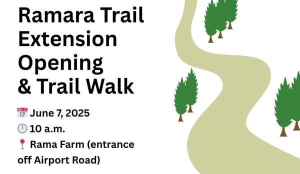 Ramara Trail Extension Opening and Trail Walk. June 7, 2025, 10 a.m. Rama Farm.