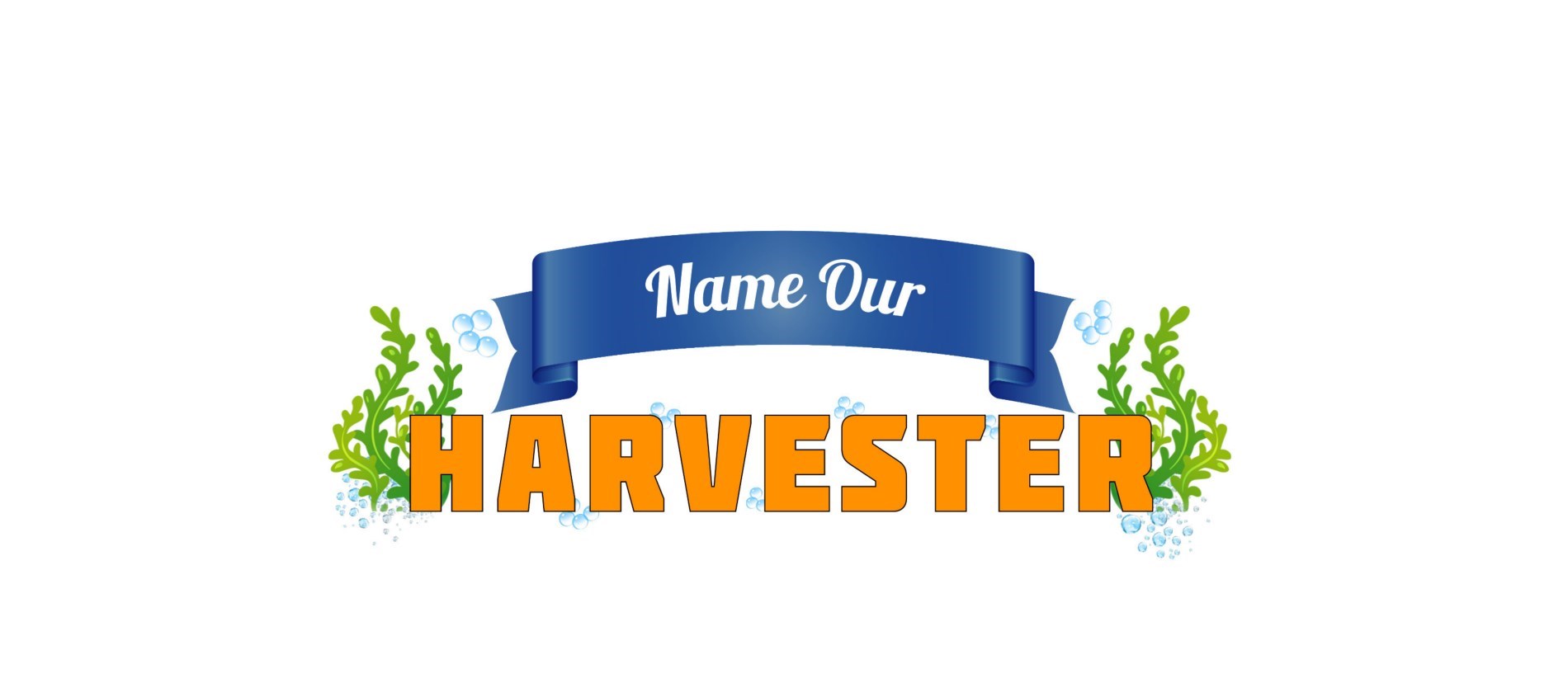 Picture of a harvester with the words 'Name Our Harvester.'